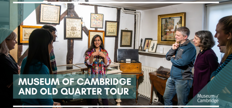 Museum of Cambridge and Cambridge Old Quarter Tour